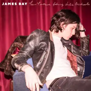 James Bay - Peer Pressure Ft. Julia Michaels